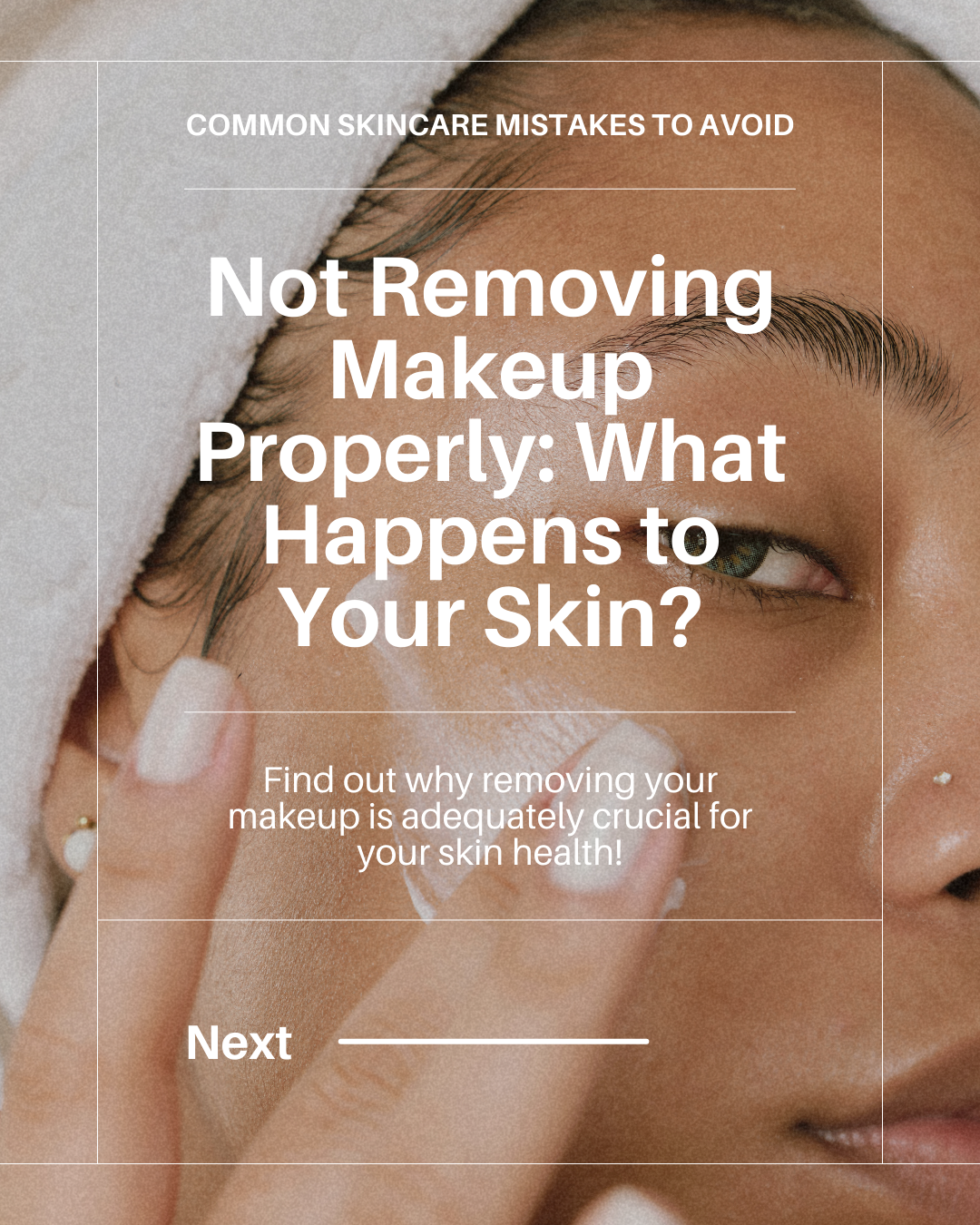 The Essential Guide to Why Removing Your Makeup is Crucial for Skin Health